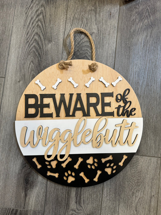 Beware Of The Wigglebutt