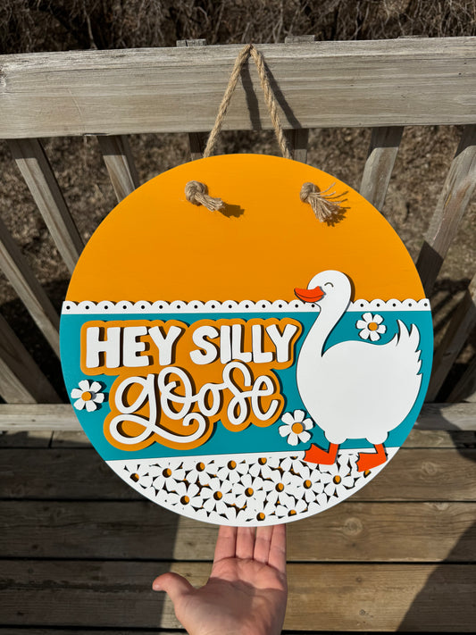 Hey Silly Goose Hanging Sign