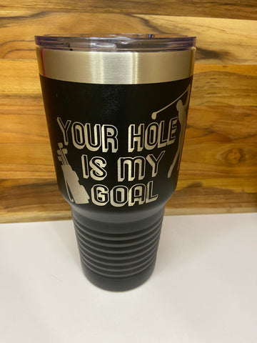 Your Hole Is My Goal 30oz Ringneck Tumbler - Black