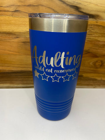 Adulting Would Not Recommend 20oz Ringneck Tumbler - Blue