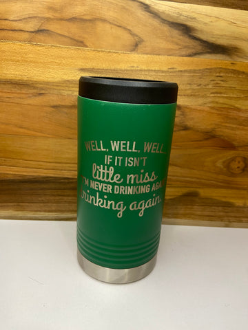 Well, Well, Well, Slim Beverage Holder -Green