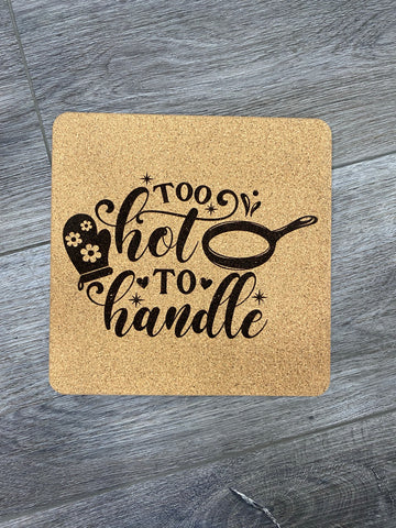 Too Hot To Handle Cork Trivet