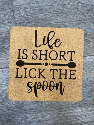 Life Is Short Cork Trivet