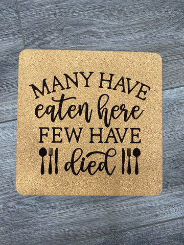 Many Have Eaten Cork Trivet